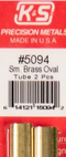 K&S 5094 BRASS OVAL SMALL TUBE (2 PIECES)